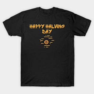 Happy halving day bitcoin shirt T-Shirt